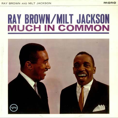 Album art work of Much In Common by Ray Brown & Milt Jackson