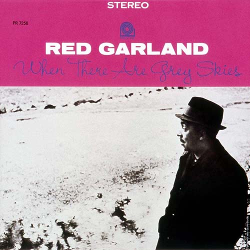 Album art work of When There Are Grey Skies by Red Garland