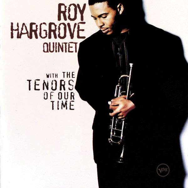 Album art work of With The Tenors Of Our Time by Roy Hargrove