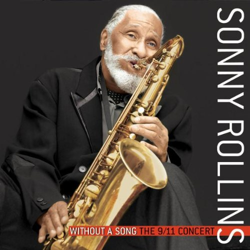 Album art work of Without A Song: The 9/11 Concert by Sonny Rollins