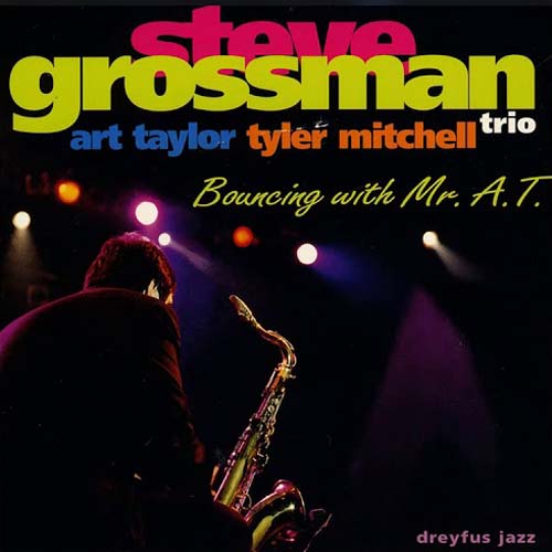Album art work of Bouncing With Mr. A.T. by Steve Grossman