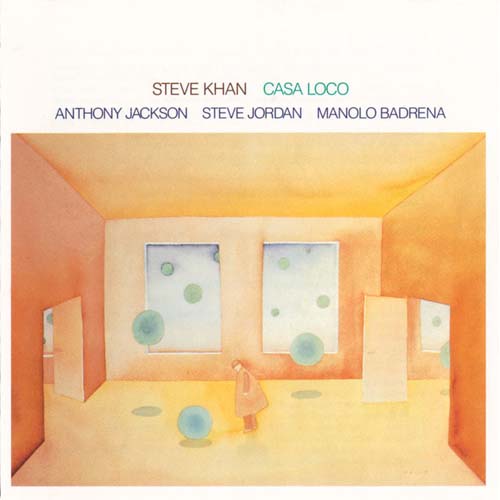 Album art work of Casa Loco by Steve Khan