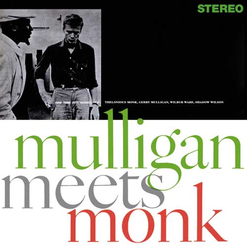 Album art work of Mulligan Meets Monk by Thelonious Monk & Gerry Mulligan