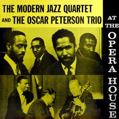 Album art work of The Modern Jazz Quartet And The Oscar Peterson Trio At The Opera House by Various Artists