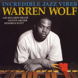 Album art work of Incredible Jazz Vibes by Warren Wolf