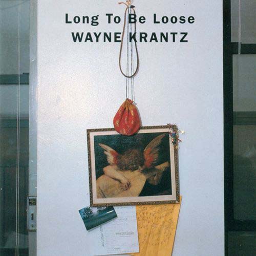 Album art work of Long To Be Loose by Wayne Krantz