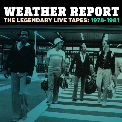 Album art work of The Legendary Live Tapes: 1978-1981 by Weather Report