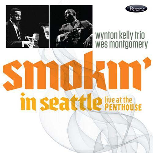 Album art work of Smokin' In Seattle Live At Penthouse by Wes Montgomery & Wynton Kelly