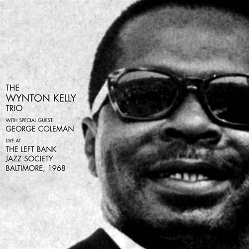 Album art work of Live At The Left Bank Jazz Society Baltimore, 1968 by Wynton Kelly