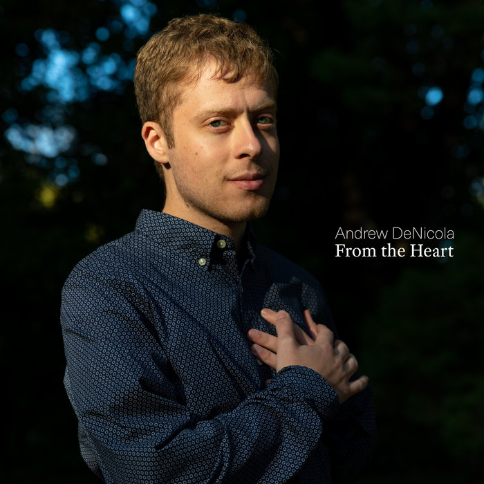 Album art work of From The Heart by Andrew DeNicola