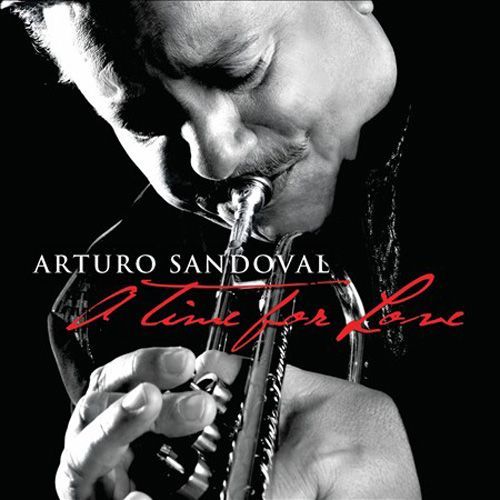 Album art work of A Time For Love by Arturo Sandoval