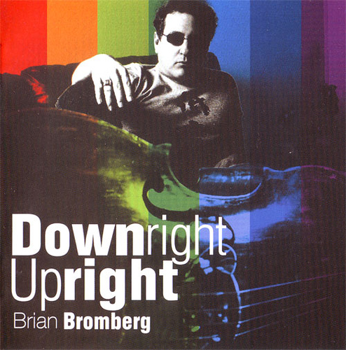 Album art work of Downright Upright by Brian Bromberg