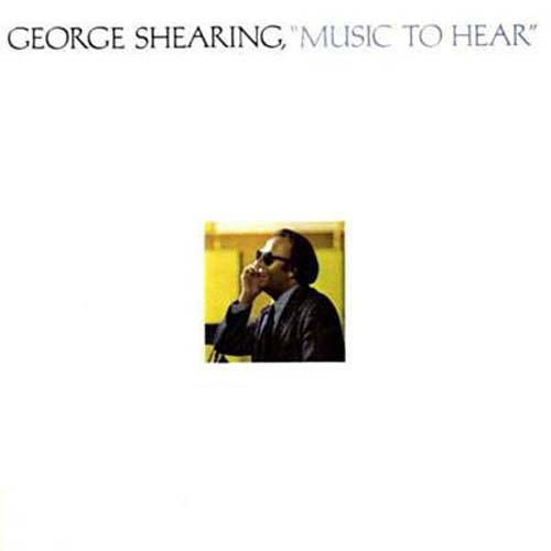 Album art work of Music To Hear by George Shearing
