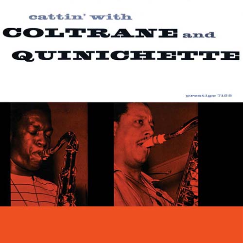 Album art work of Cattin' With Coltrane And Quinichette by John Coltrane & Paul Quinichette
