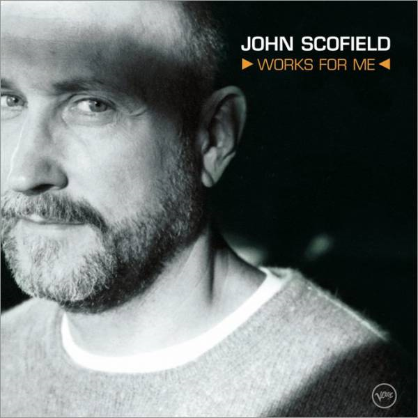 Album art work of Works For Me by John Scofield