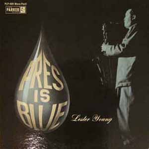 Album art work of Pres Is Blue by Lester Young