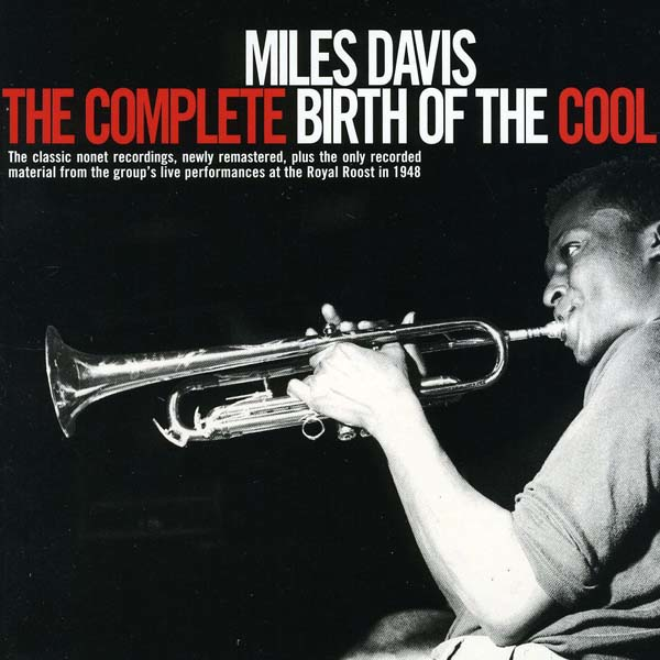 Album art work of The Complete Birth Of The Cool by Miles Davis