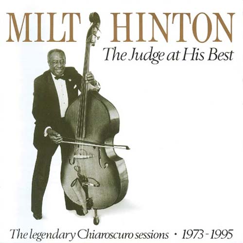 Album art work of The Judge At His Best: The Legendary Chiaroscuro Sessions 1973-1995 by Milt Hinton