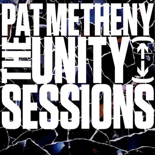Album art work of The Unity Sessions by Pat Metheny