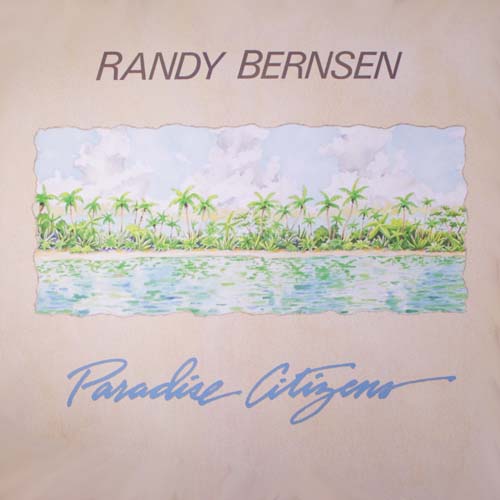 Album art work of Paradise Citizens by Randy Bernsen